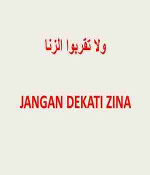 JANGAN DEKATI ZINA